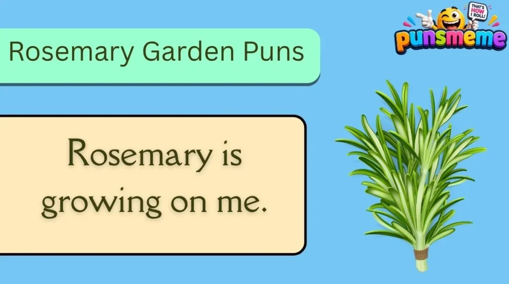 Rosemary Garden Puns