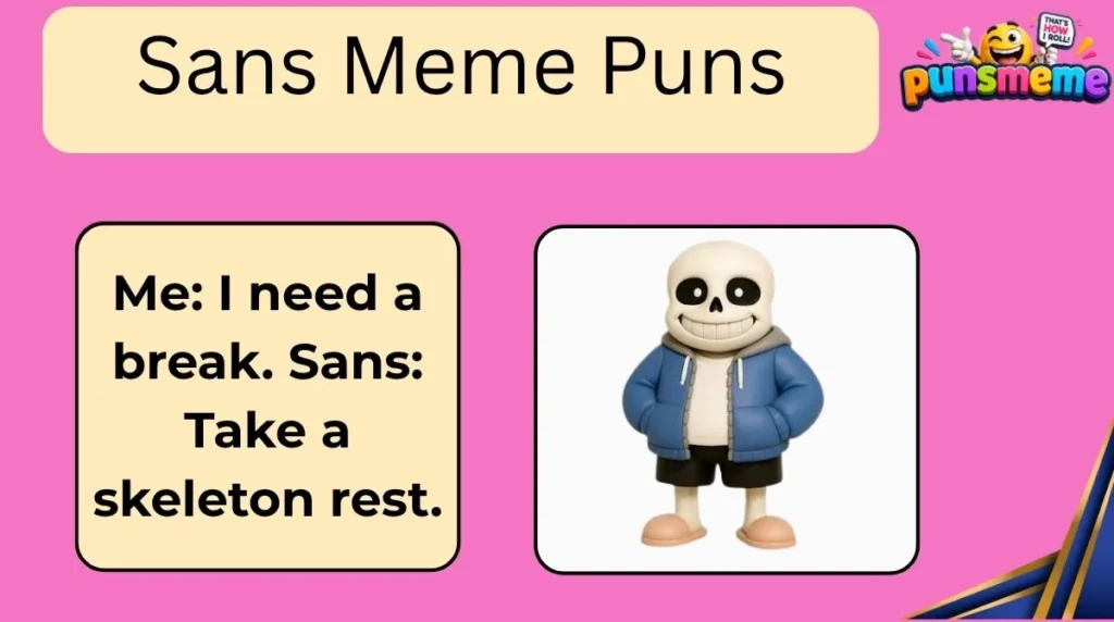 Sans Meme Puns