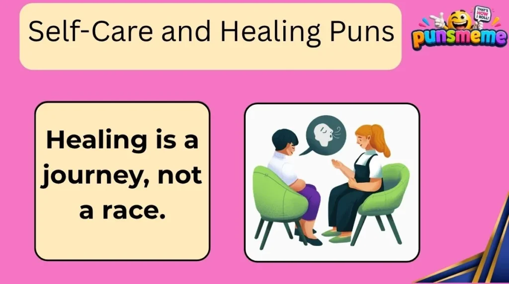 Self-Care and Healing Puns