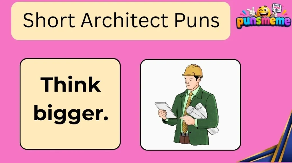 Short Architect Puns