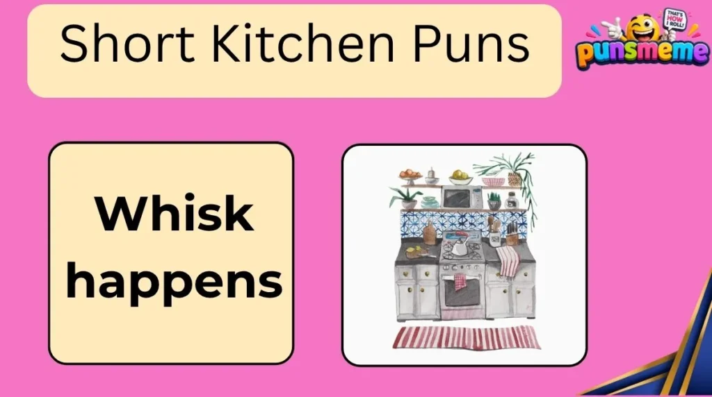 Short Kitchen Puns