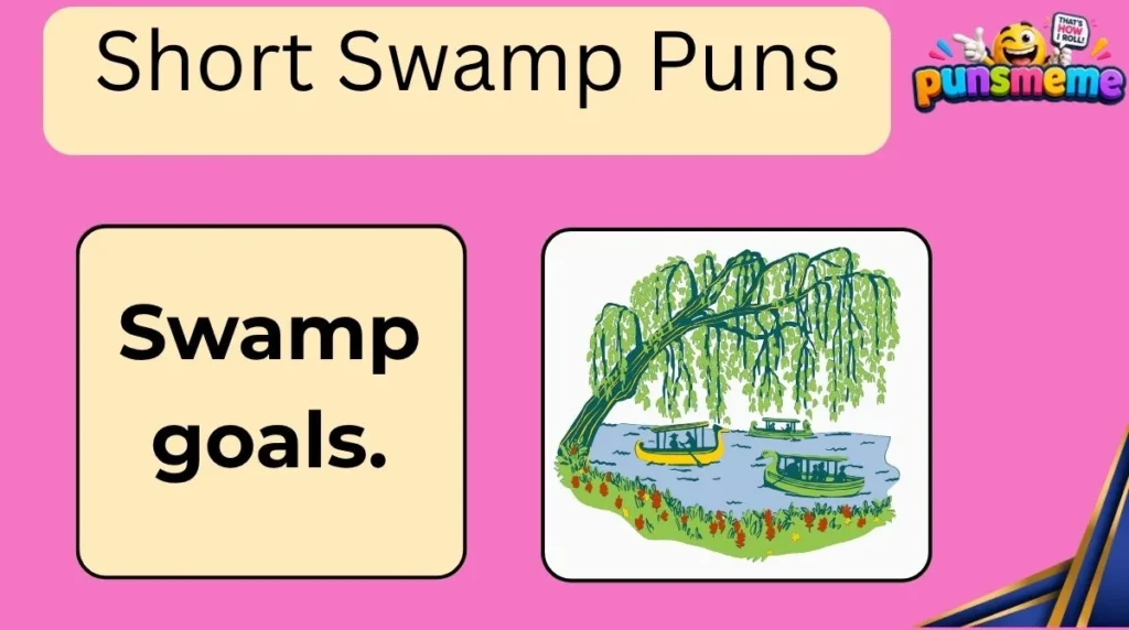 Short Swamp Puns