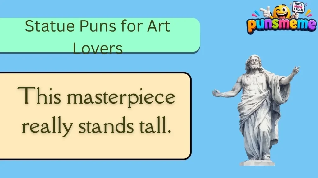 Statue Puns for Art Lovers