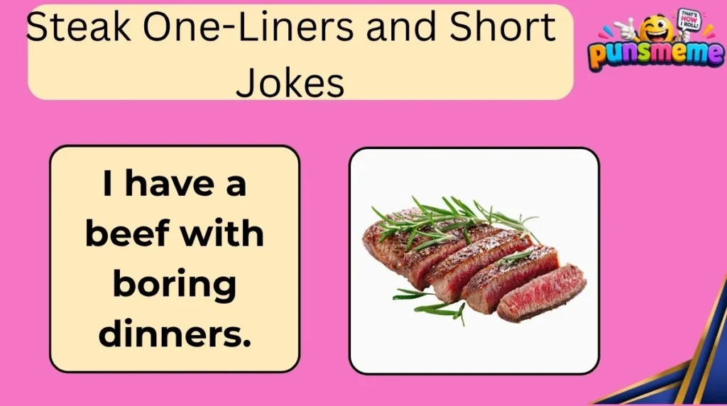 Steak One-Liners and Short Jokes