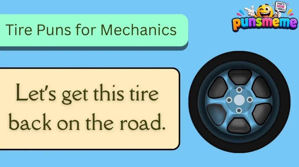 Tire Puns for Mechanics