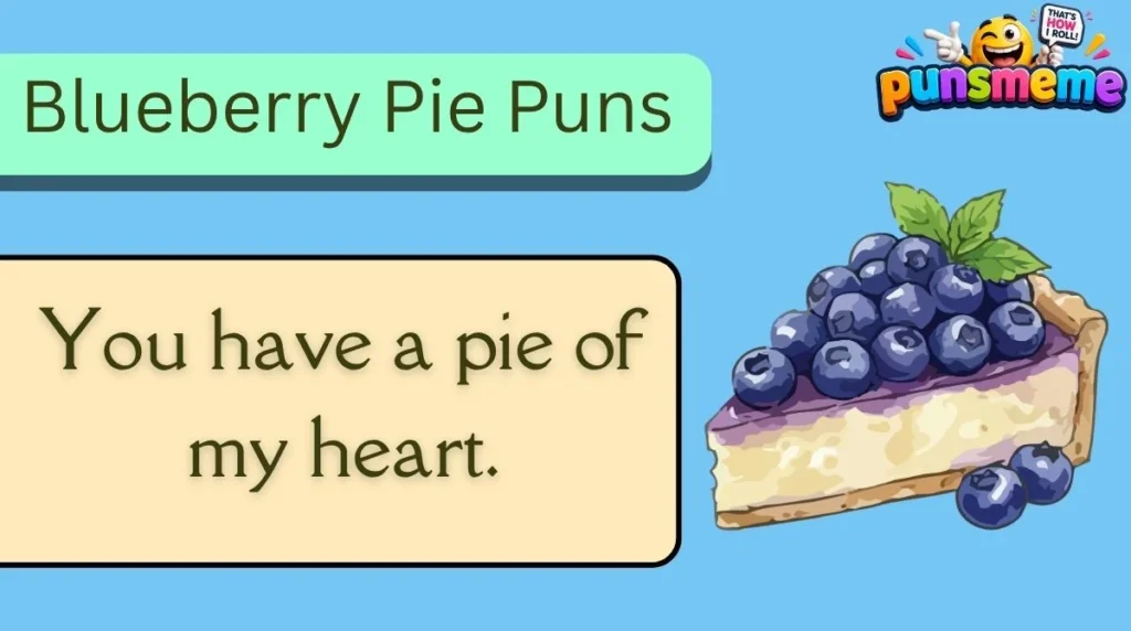 Blueberry Pie Puns