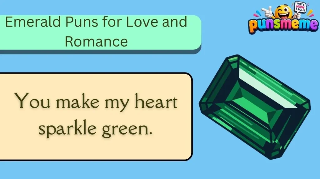 Emerald Puns for Love and Romance