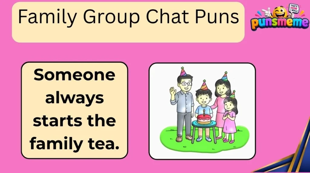 Family Group Chat Puns