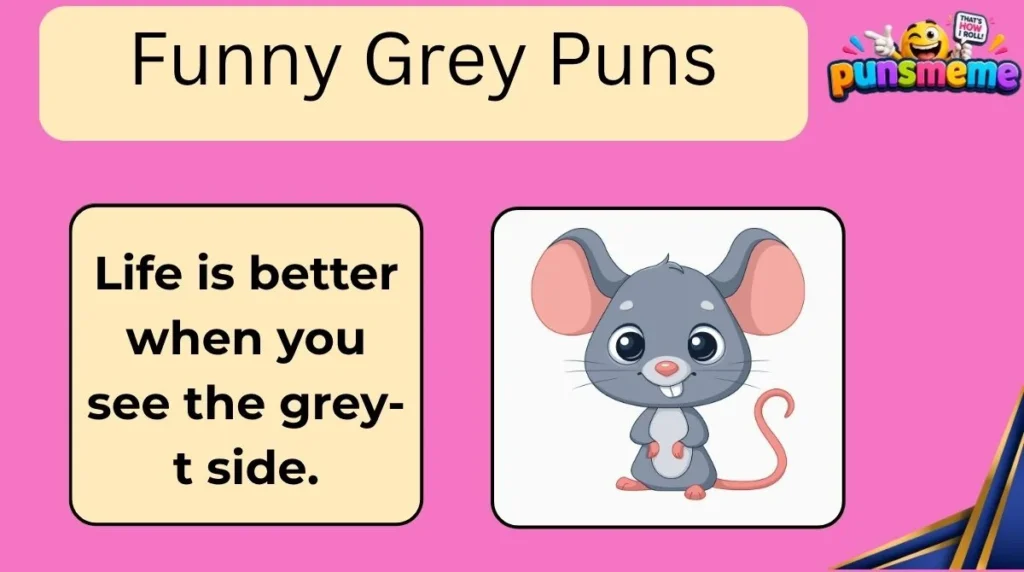 Funny Grey Puns