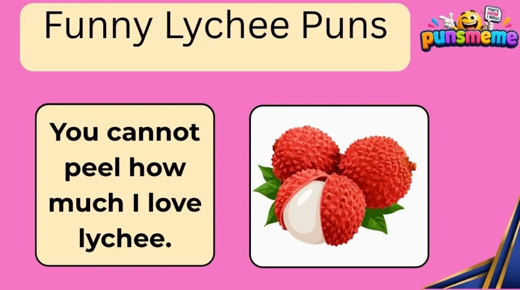 Funny Lychee Puns