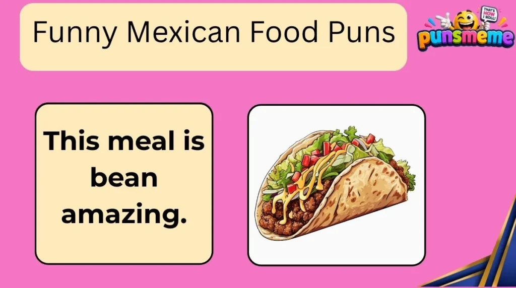 Funny Mexican Food Puns