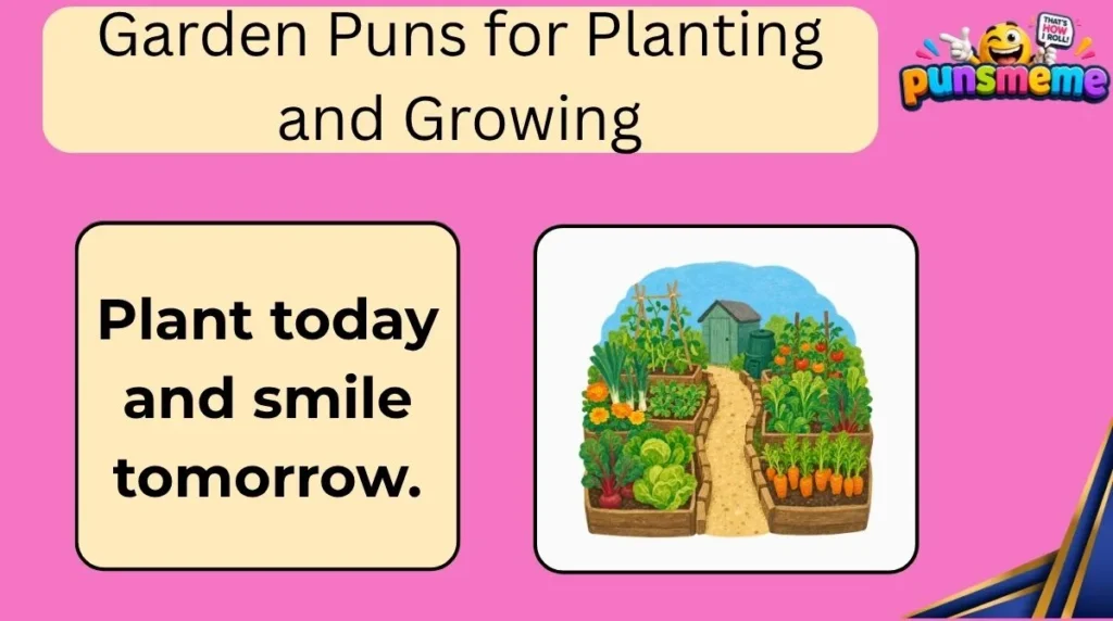 Garden Puns for Planting and Growing