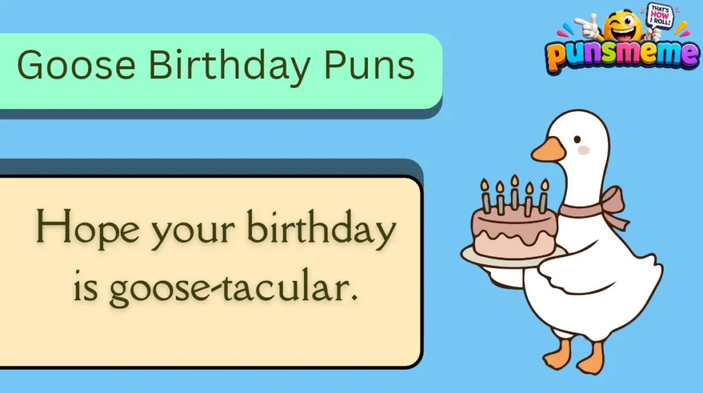 Goose Birthday Puns
