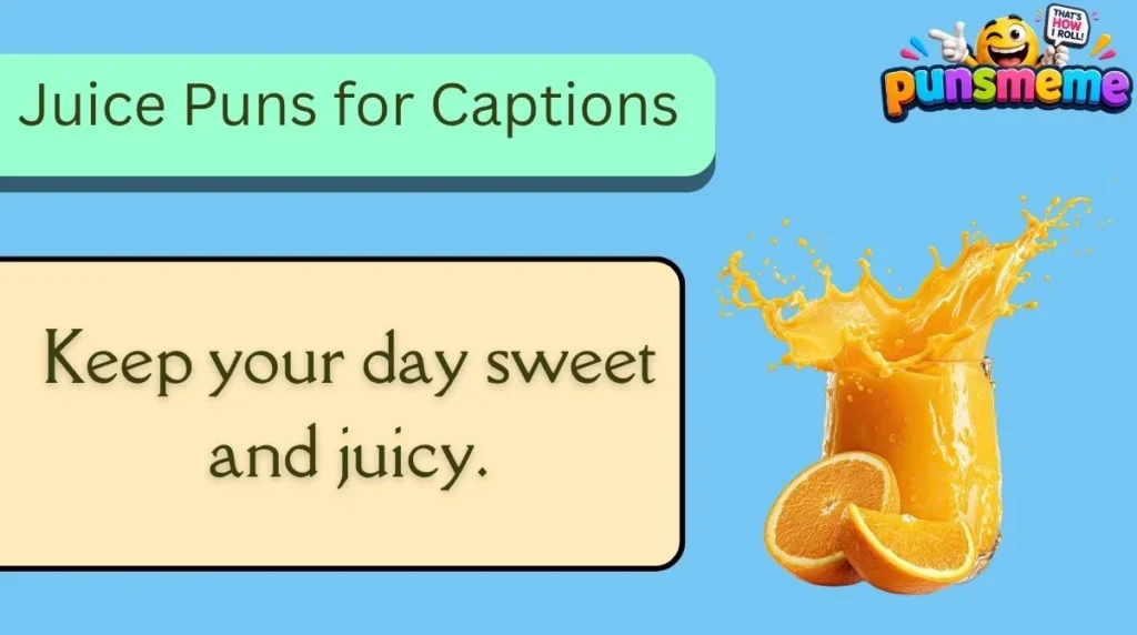 Juice Puns for Captions