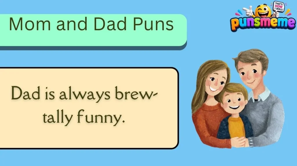 Mom and Dad Puns