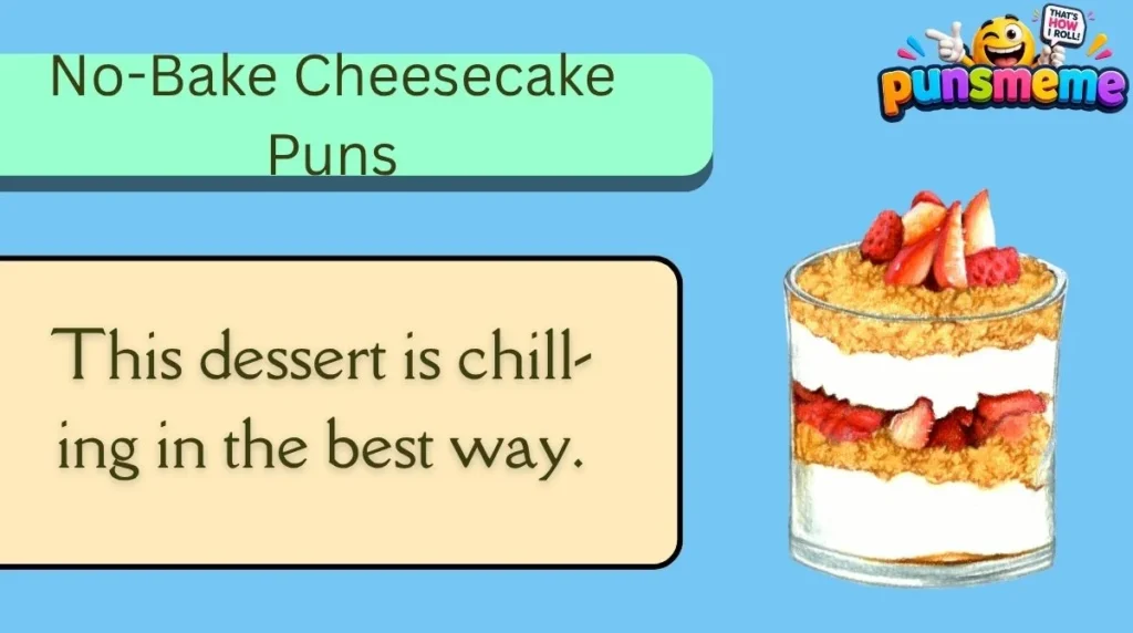 No-Bake Cheesecake Puns