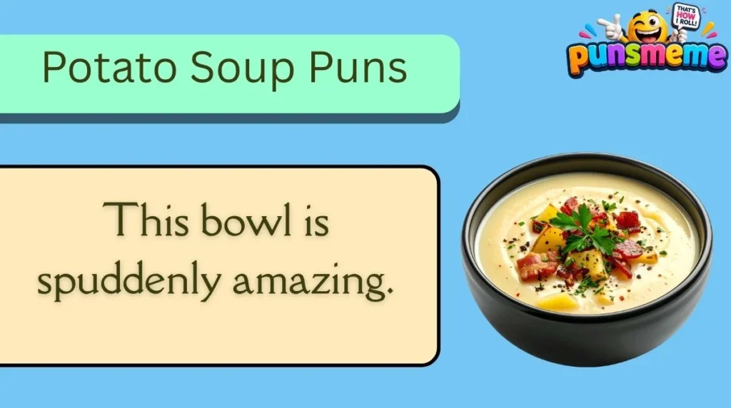 Potato Soup Puns