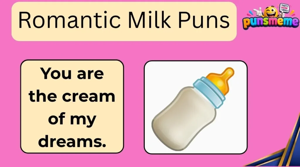 Romantic Milk Puns