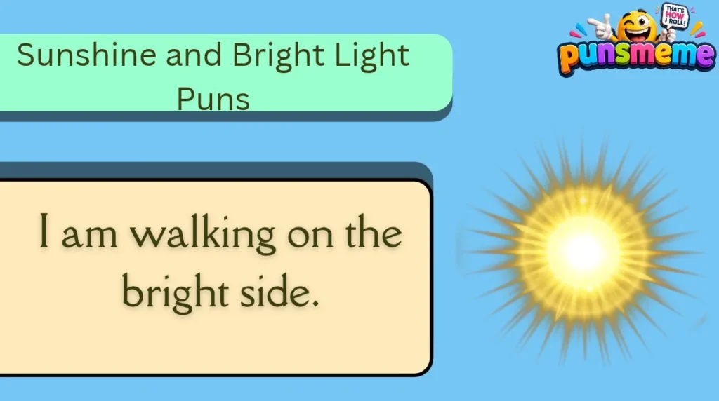 Sunshine and Bright Light Puns