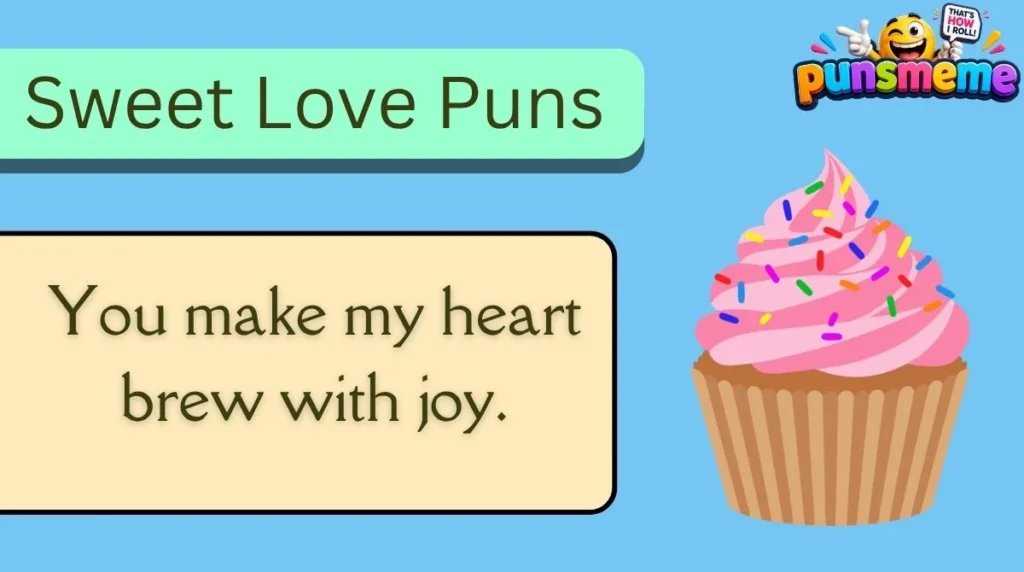 Sweet Love Puns
