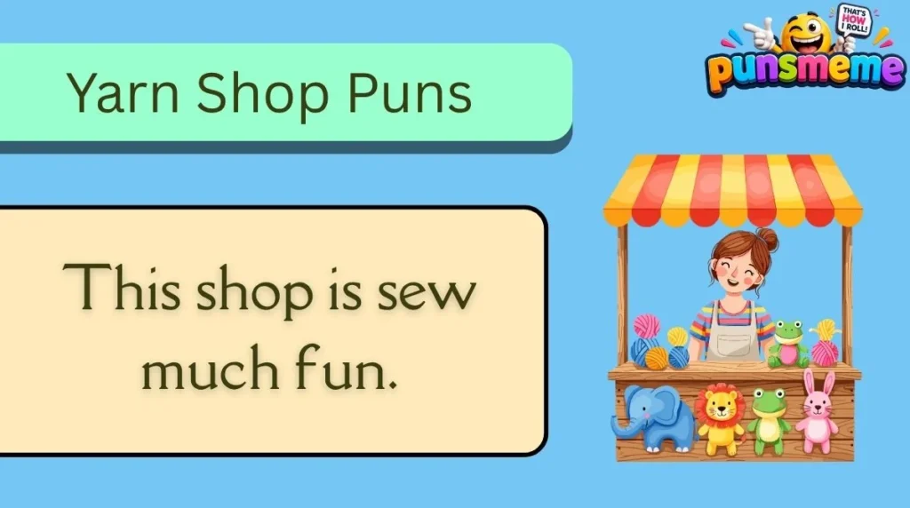 Yarn Shop Puns