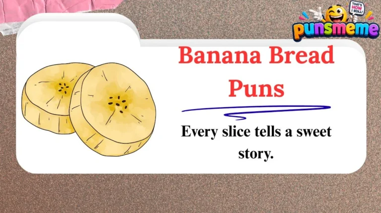 Banana Bread Puns