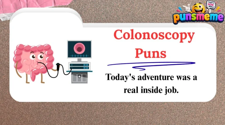 Colonoscopy Puns