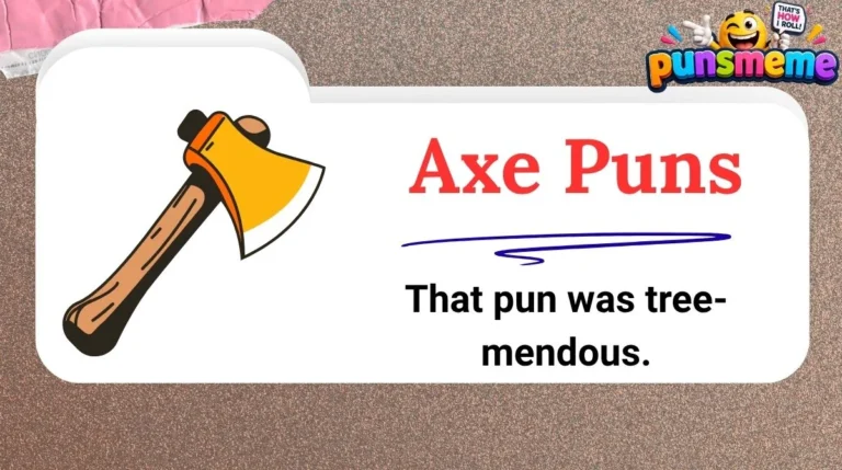 Axe Puns