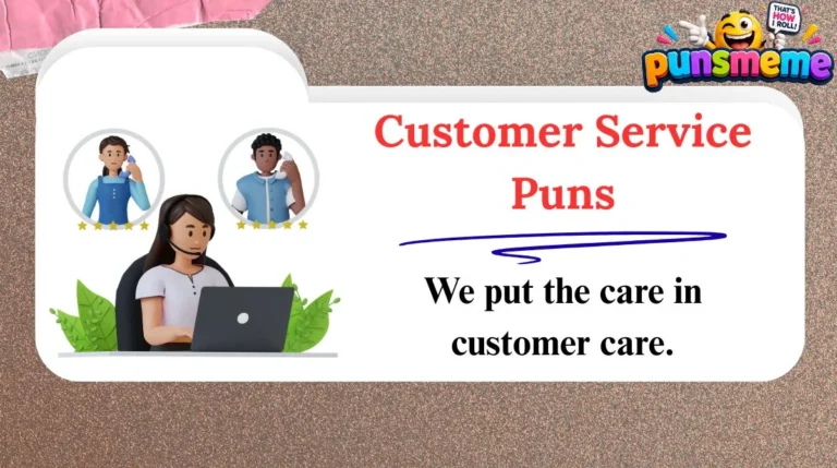Customer Service Puns