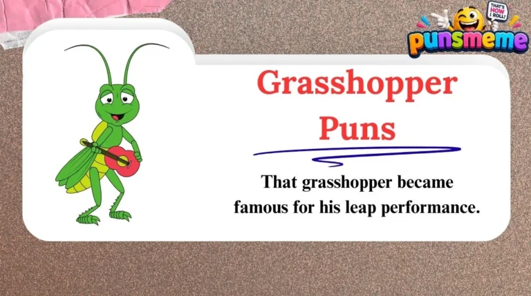 Grasshopper Puns