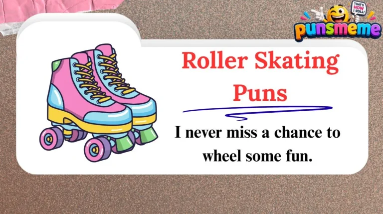 Roller Skating Puns