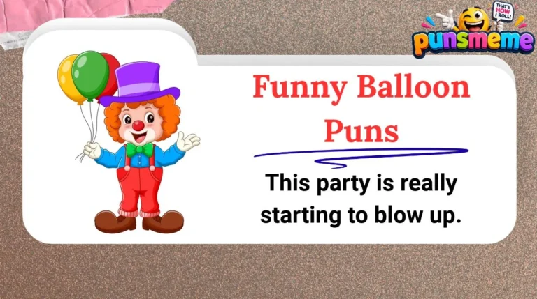 Funny Balloon Puns